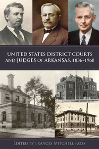 Produktbild: United States District Courts and Judges of Arkansas, 1836-1960