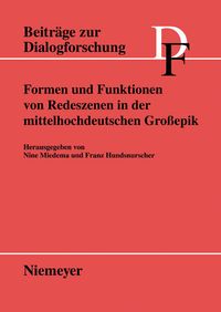 Bild vom Artikel Formen und Funktionen von Redeszenen in der mittelhochdeutschen Großepik vom Autor Nine R. Miedema