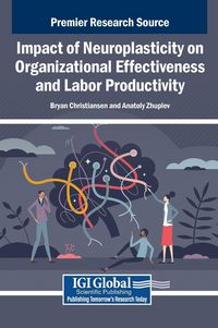 Produktbild: Impact of Neuroplasticity on Organizational Effectiveness and Labor Productivity
