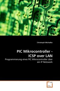 Produktbild: Michalko, C: PIC Mikrocontroller - ICSP over LAN