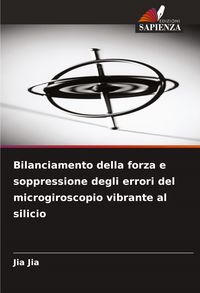 Produktbild: Bilanciamento della forza e soppressione degli errori del microgiroscopio vibrante al silicio
