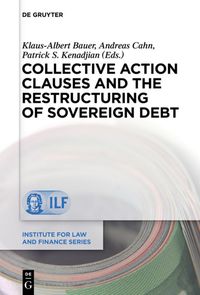 Bild vom Artikel Collective Action Clauses and the Restructuring of Sovereign Debt vom Autor 
