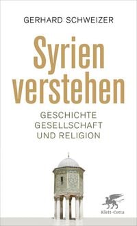 Bild vom Artikel Syrien verstehen vom Autor Gerhard Schweizer