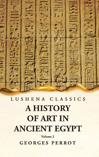 Produktbild: A History of Art in Ancient Egypt Volume 2