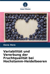 Produktbild: Variabilit&auml;t und Vererbung der Fruchtqualit&auml;t bei Hochstamm-Heidelbeeren