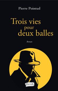 Produktbild: Trois vies pour deux balles
