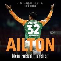 Produktbild: Ailton. Mein Fu&szlig;ballm&auml;rchen