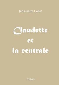 Produktbild: Claudette et la centrale