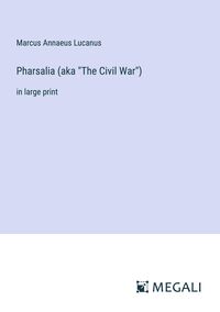 Produktbild: Pharsalia (aka "The Civil War")