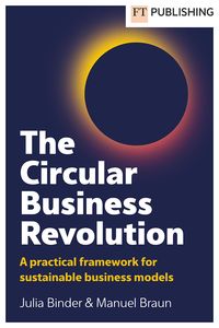 Produktbild: The Circular Business Revolution: A practical framework for sustainable business models