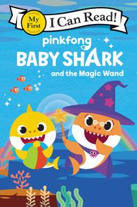 Produktbild: Pinkfong: Baby Shark: Baby Shark and the Magic Wand