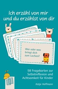 Produktbild: Ich erz&auml;hl von mir und du erz&auml;hlst von dir - 58 Fragekarten zur Selbstreflexion und Achtsamkeit f&uuml;r Kinder