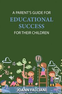 Produktbild: A Parent's Guide for Educational Success for Their Children