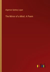 Produktbild: The Mirror of a Mind. A Poem
