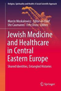 Produktbild: Jewish Medicine and Healthcare in Central Eastern Europe