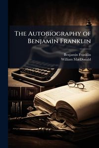 Produktbild: The Autobiography of Benjamin Franklin
