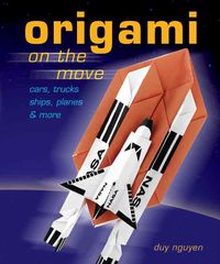 Produktbild: Origami on the Move: Cars, Trucks, Ships, Planes & More