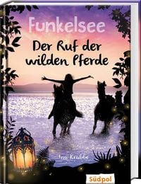 Produktbild: Funkelsee &ndash; Der Ruf der wilden Pferde (Band 4)