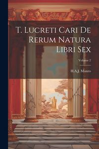 Produktbild: T. Lucreti Cari De Rerum Natura Libri Sex; Volume 2