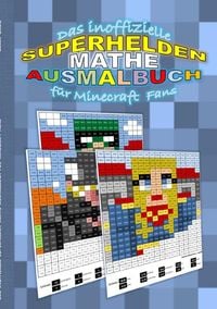 Bild vom Artikel Das Inoffizielle Superhelden Mathe Ausmalbuch für Minecraft Fans vom Autor Brian Gagg