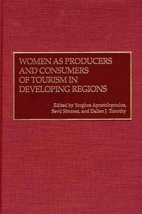 Produktbild: Women as Producers and Consumers of Tourism in Developing Regions