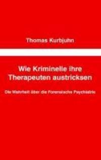 Produktbild: Wie Kriminelle ihre Therapeuten austricksen
