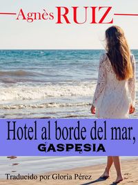 Produktbild: Hotel al borde del mar, Gasp&eacute;sia