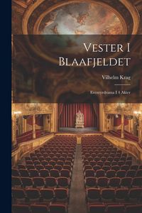 Produktbild: Vester I Blaafjeldet: Eventyrdrama I 4 Akter