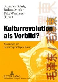 Produktbild: Kulturrevolution als Vorbild?