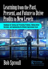 Produktbild: Learning from the Past, Present, and Future to Drive Profits to New Levels