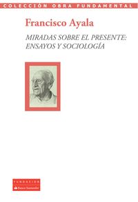 Produktbild: Miradas sobre el presente: ensayos y sociolog&iacute;a