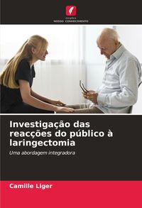 Produktbild: Investiga&ccedil;&atilde;o das reac&ccedil;&otilde;es do p&uacute;blico &agrave; laringectomia