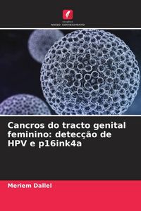 Produktbild: Cancros do tracto genital feminino: detec&ccedil;&atilde;o de HPV e p16ink4a