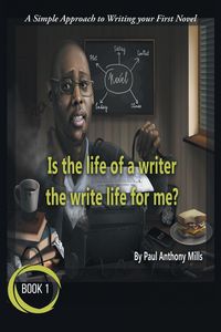 Produktbild: Is the Life of a Writer, the Write Life for Me?