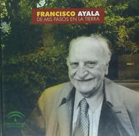 Produktbild: Francisco Ayala. De mis pasos en la tierra