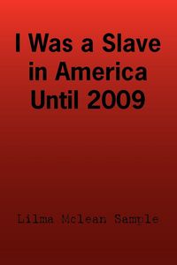 Produktbild: I Was a Slave in America Until 2009