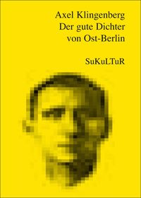 Produktbild: Der gute Dichter von Ost-Berlin