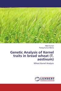 Produktbild: Genetic Analysis of Kernel traits in bread wheat (T. aestivum)