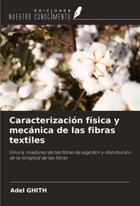 Produktbild: Caracterizaci&oacute;n f&iacute;sica y mec&aacute;nica de las fibras textiles