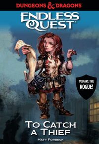 Bild vom Artikel Dungeons & Dragons: To Catch a Thief: An Endless Quest Book vom Autor Matt Forbeck