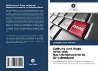 Produktbild: Galtung und Ruge revisited: Nachrichtenwerte in Griechenland