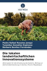 Produktbild: Die lokalen landwirtschaftlichen Innovationssysteme