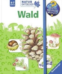 Produktbild: Wald / Wieso? Weshalb? Warum? Natur-Entdecker Bd.3