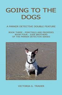 Produktbild: Going to the Dogs - A Parker Detective Double Feature