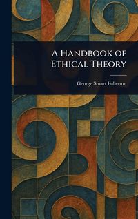 Produktbild: A Handbook of Ethical Theory