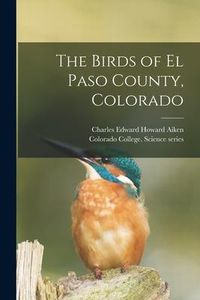 Produktbild: The Birds of El Paso County, Colorado