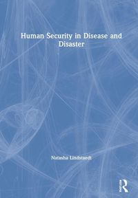 Produktbild: Lindstaedt, N: Human Security in Disease and Disaster