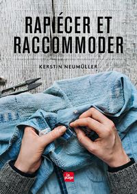 Produktbild: Rapi&eacute;cer et raccommoder