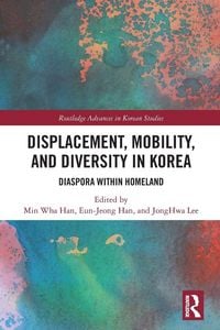 Produktbild: Displacement, Mobility, and Diversity in Korea