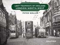 Produktbild: Lost Tramways of England: London North West